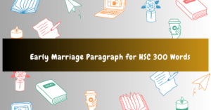 Early Marriage Paragraph for HSC 300 Words